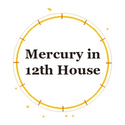 Mercury in 12th House